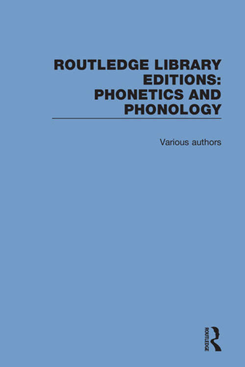 Book cover of Routledge Library Editions: Phonetics and Phonology (Routledge Library Editions: Phonetics and Phonology)