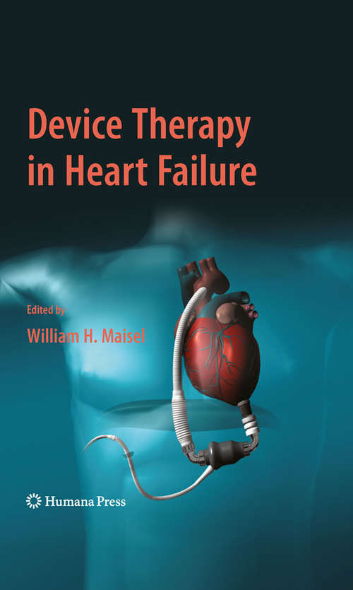 Book cover of Device Therapy in Heart Failure (2009) (Contemporary Cardiology)