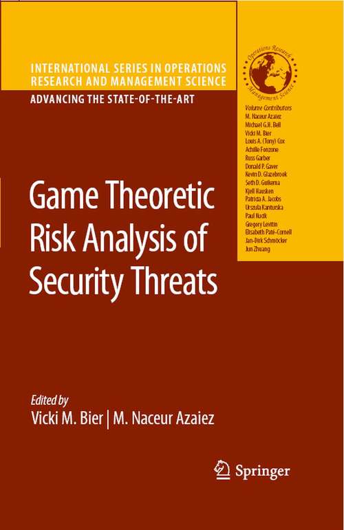 Book cover of Game Theoretic Risk Analysis of Security Threats (2009) (International Series in Operations Research & Management Science #128)