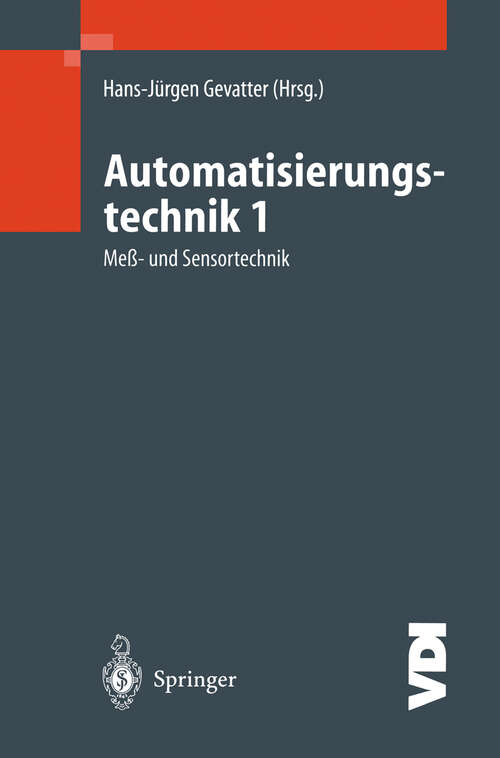 Book cover of Automatisierungstechnik 1: Meß- und Sensortechnik (2000) (VDI-Buch)