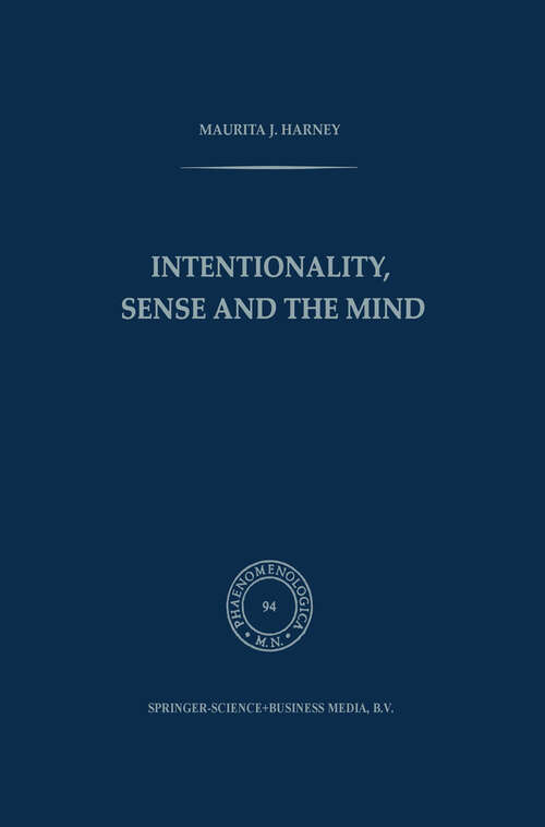 Book cover of Intentionality, Sense and the Mind (1984) (Phaenomenologica #94)