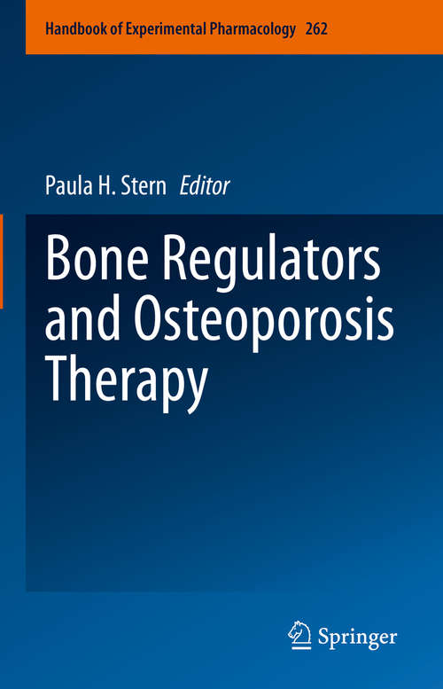 Book cover of Bone Regulators and Osteoporosis Therapy (1st ed. 2020) (Handbook of Experimental Pharmacology #262)