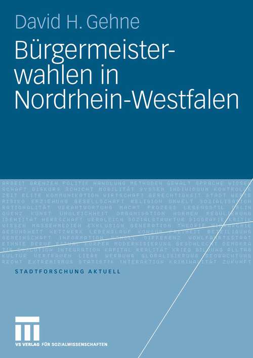 Book cover of Bürgermeisterwahlen in Nordrhein-Westfalen (2008) (Stadtforschung aktuell)