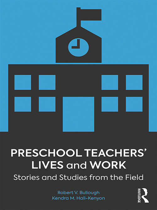 Book cover of Preschool Teachers’ Lives and Work: Stories and Studies from the Field