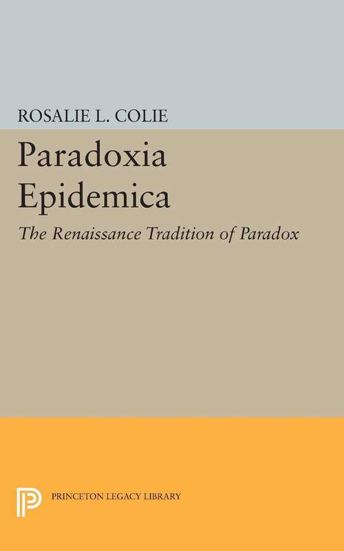 Book cover of Paradoxia Epidemica: The Renaissance Tradition of Paradox