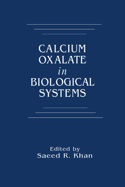 Book cover of Calcium Oxalate in Biological Systems