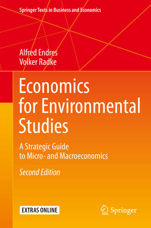 Book cover of Economics for Environmental Studies: A Strategic Guide to Micro- and Macroeconomics (2nd ed. 2018) (Springer Texts in Business and Economics)
