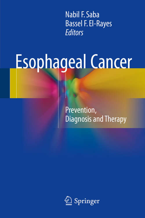 Book cover of Esophageal Cancer: Prevention, Diagnosis and Therapy (1st ed. 2015)
