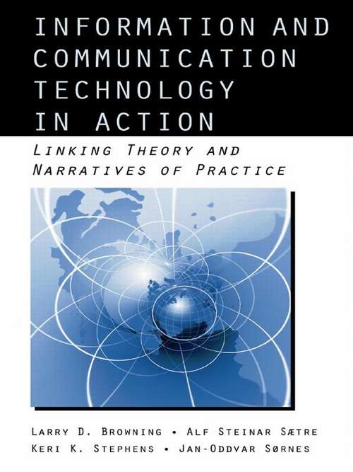 Book cover of Information and Communication Technologies in Action: Linking Theories and Narratives of Practice