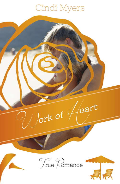 Book cover of Work of Heart (True Romance)