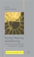 Book cover of Saying, Meaning and Referring: Essays on François Recanati's Philosophy of Language (PDF) (Palgrave Studies In Pragmatics, Language And Cognition Ser.)