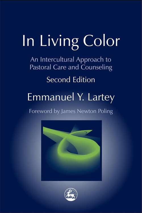 Book cover of In Living Color: An Intercultural Approach to Pastoral Care and Counseling Second Edition (2) (Practical Theology)