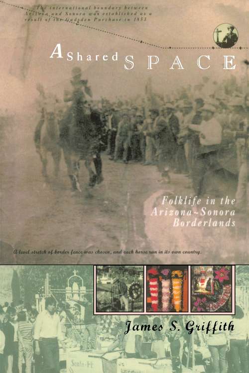 Book cover of Shared Space: Folklife In The Arizona-sonora Borderlands