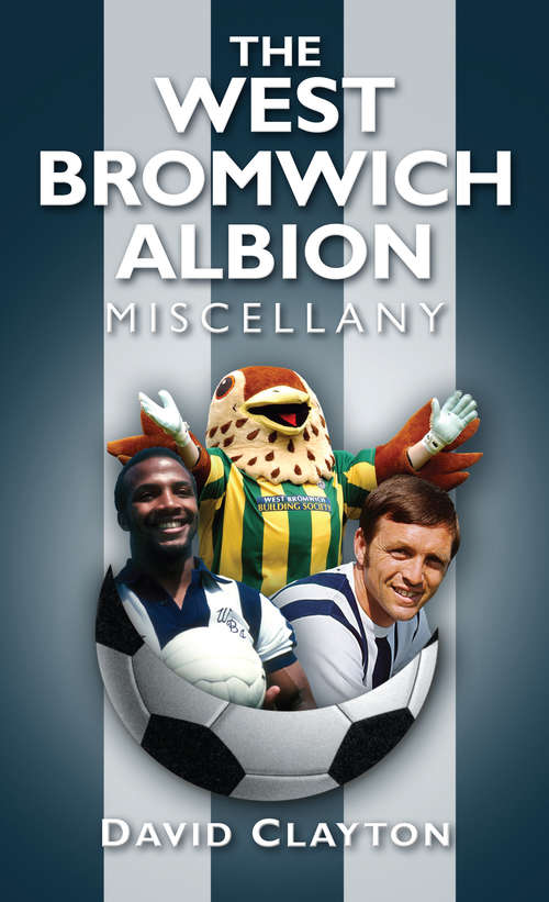 Book cover of The West Bromwich Albion Miscellany