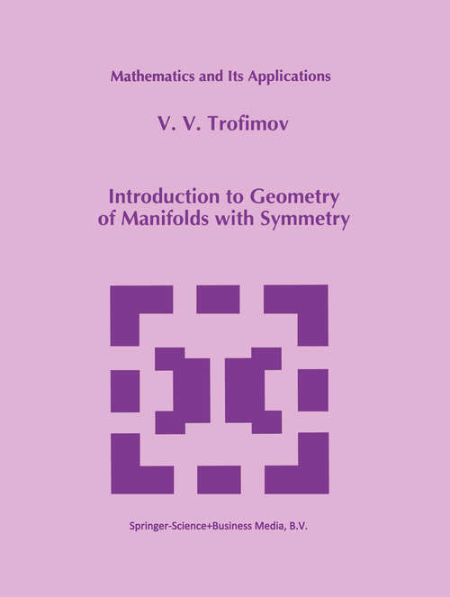 Book cover of Introduction to Geometry of Manifolds with Symmetry (1994) (Mathematics and Its Applications #270)