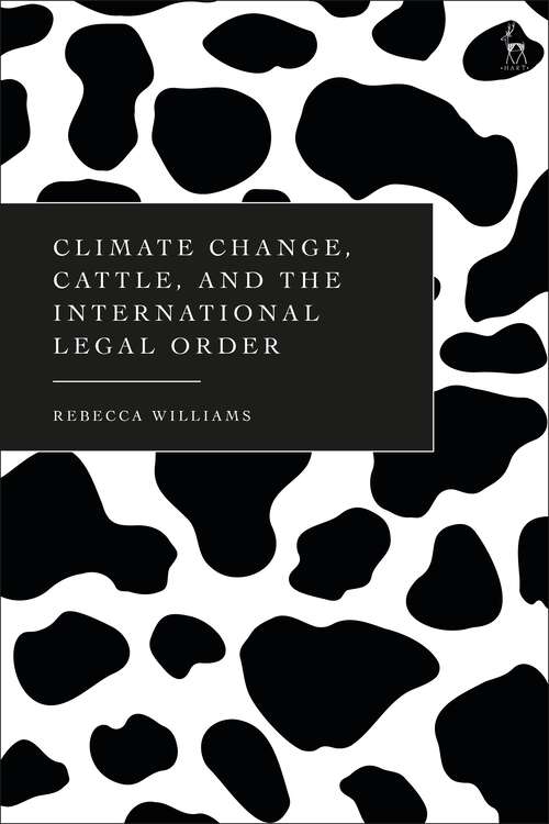 Book cover of Climate Change, Cattle, and the International Legal Order