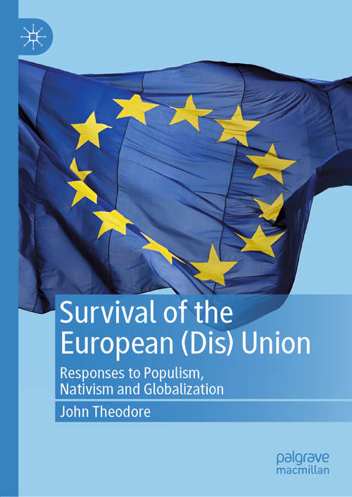 Book cover of Survival of the European (Dis) Union: Responses to Populism, Nativism and Globalization (1st ed. 2019)