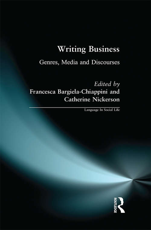 Book cover of Writing Business: Genres, Media and Discourses (Language In Social Life)