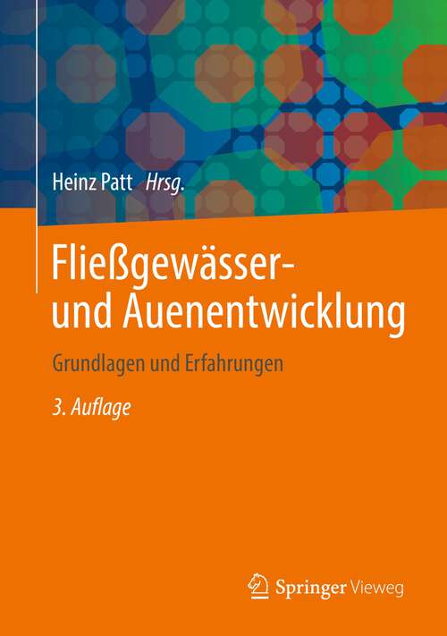 Book cover of Fließgewässer- und Auenentwicklung: Grundlagen und Erfahrungen (3. Aufl. 2022)