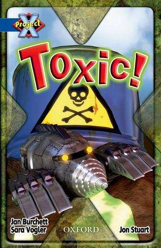 Book cover of Project X, Book Band 14, Blue, Hidden Depths: Toxic! (PDF)