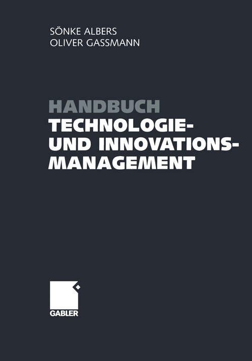 Book cover of Handbuch Technologie- und Innovationsmanagement: Strategie - Umsetzung - Controlling (2005)