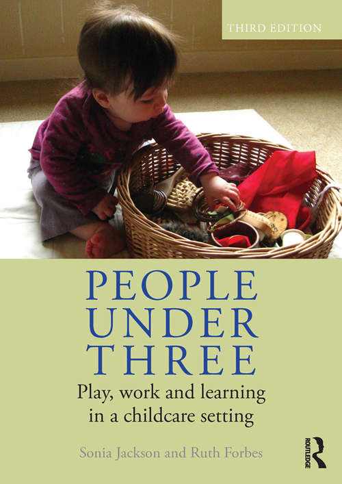 Book cover of People Under Three: Play, work and learning in a childcare setting