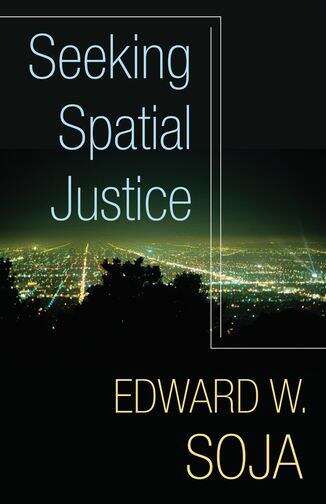 Book cover of Seeking Spatial Justice (Globalization And Community Ser.)