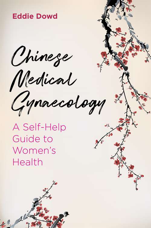 Book cover of Chinese Medical Gynaecology: A Self-Help Guide to Women's Health (PDF)