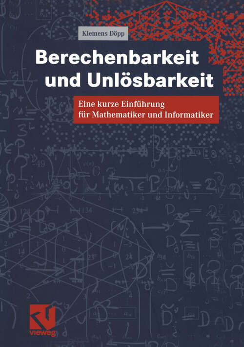 Book cover of Berechenbarkeit und Unlösbarkeit: Eine kurze Einführung für Mathematiker und Informatiker (2000)