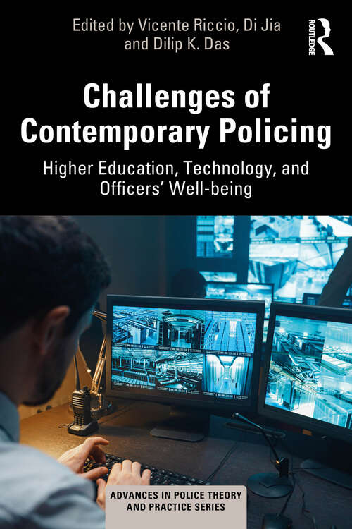 Book cover of Challenges of Contemporary Policing: Higher Education, Technology, and Officers’ Well-Being (Advances in Police Theory and Practice)