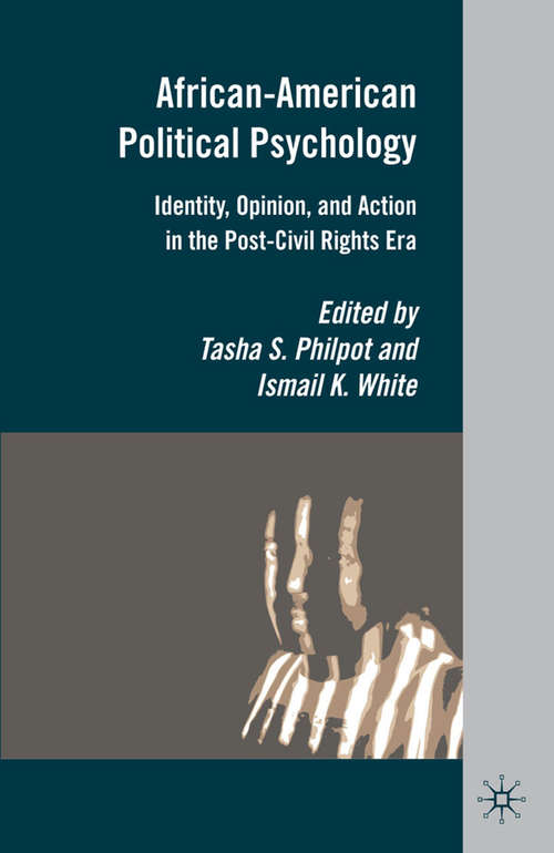 Book cover of African-American Political Psychology: Identity, Opinion, and Action in the Post-Civil Rights Era (2010)