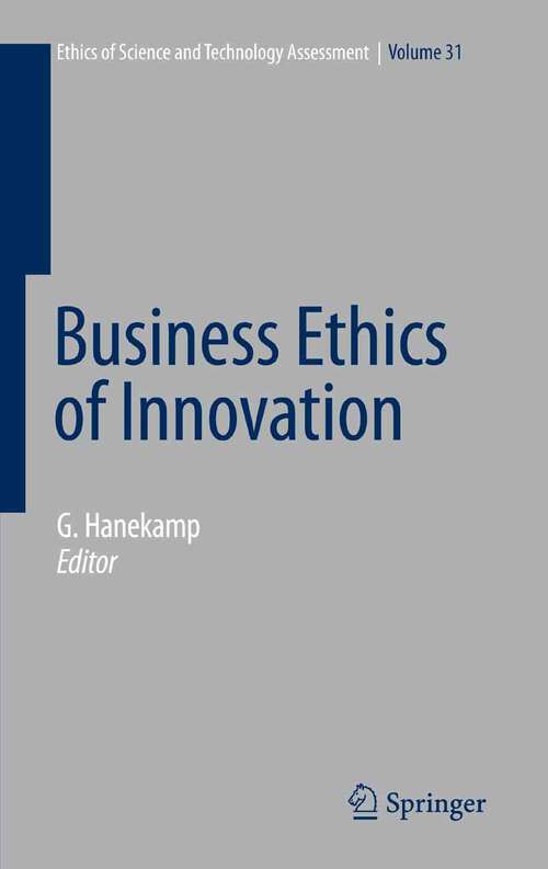 Book cover of Business Ethics of Innovation (2007) (Ethics of Science and Technology Assessment #31)