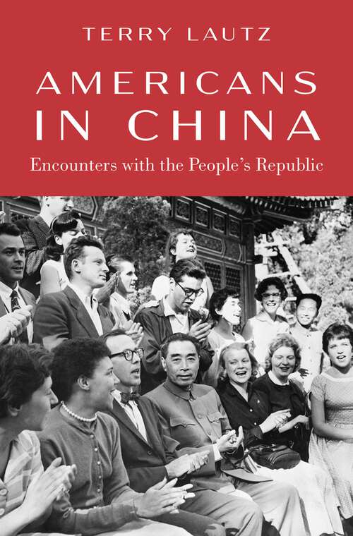 Book cover of Americans in China: Encounters with the People's Republic