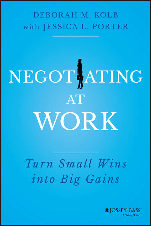 Book cover of Negotiating at Work: Turn Small Wins into Big Gains