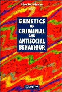 Book cover of Genetics of Criminal and Antisocial Behaviour (Novartis Foundation Symposia #194)