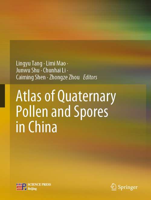 Book cover of Atlas of Quaternary Pollen and Spores in China (1st ed. 2020)