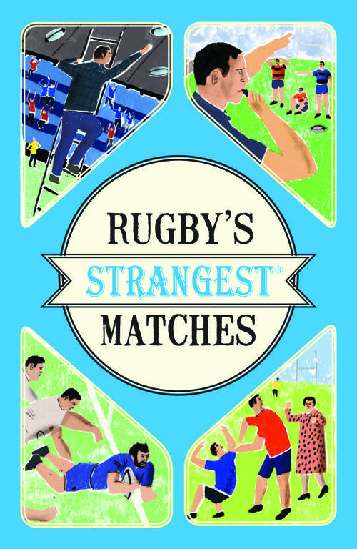 Book cover of Rugby's Strangest Matches (ePub edition) (Strangest Ser.)