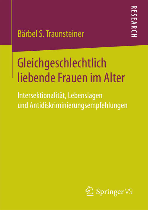 Book cover of Gleichgeschlechtlich liebende Frauen im Alter: Intersektionalität, Lebenslagen und Antidiskriminierungsempfehlungen