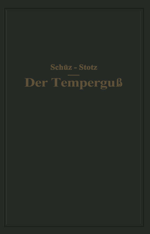 Book cover of Der Temperguß: Ein Handbuch für den Praktiker und Studierenden (1930)