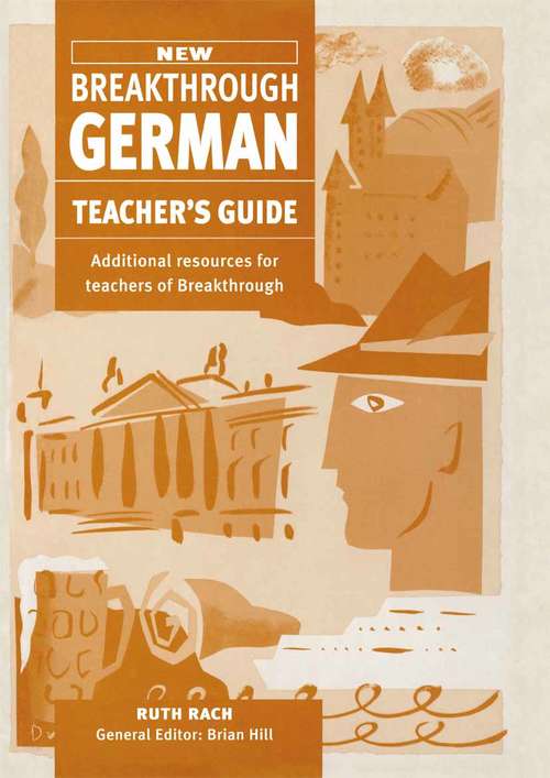 Book cover of Breakthrough German Teacher's Resources (1st ed. 1996) (Breakthrough)