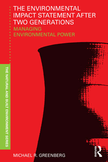Book cover of The Environmental Impact Statement After Two Generations: Managing Environmental Power