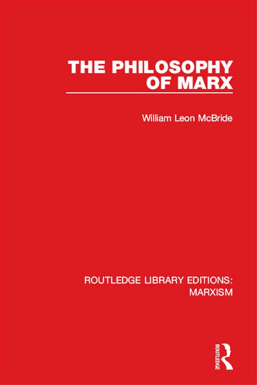 Book cover of The Philosophy of Marx (Routledge Library Editions: Marxism)