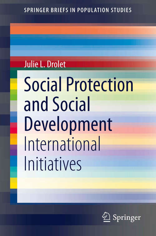 Book cover of Social Protection and Social Development: International Initiatives (2014) (SpringerBriefs in Population Studies)