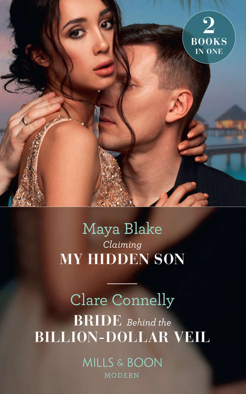 Book cover of Claiming My Hidden Son / Bride Behind The Billion-Dollar Veil: Claiming My Hidden Son / Bride Behind The Billion-dollar Veil (ePub edition) (Mills And Boon Modern Ser.)