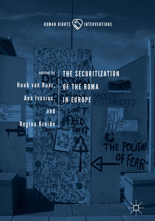 Book cover of The Securitization of the Roma in Europe (1st ed. 2019) (Human Rights Interventions)