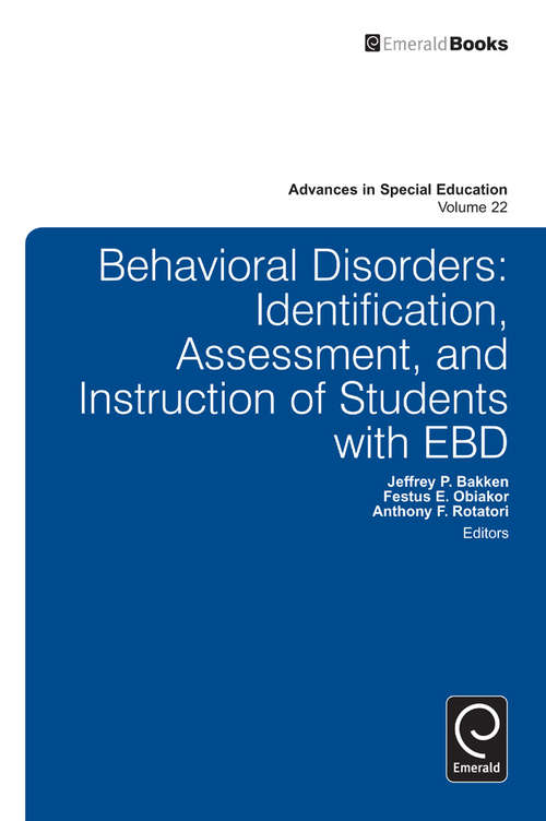Book cover of Behavioral Disorders: Identification, Assessment, and Instruction of Students with EBD (Advances in Special Education #22)