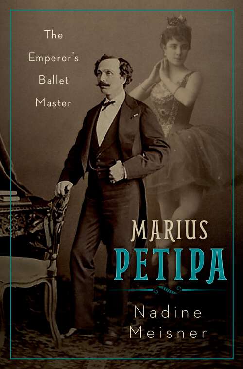 Book cover of Marius Petipa: The Emperor's Ballet Master