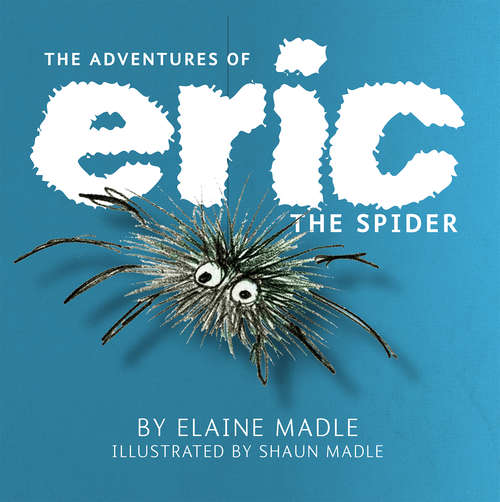 Book cover of The Adventures of Eric The Spider