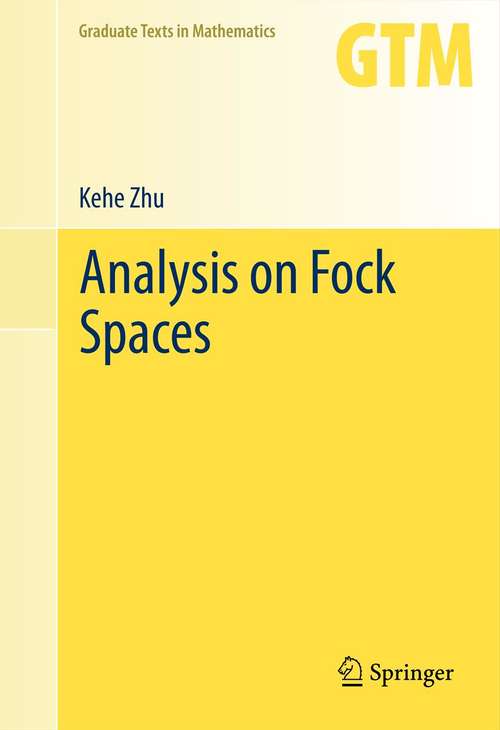 Book cover of Analysis on Fock Spaces (2012) (Graduate Texts in Mathematics #263)