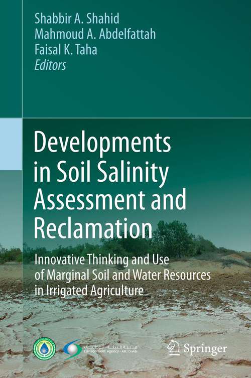 Book cover of Developments in Soil Salinity Assessment and Reclamation: Innovative Thinking and Use of Marginal Soil and Water Resources in Irrigated Agriculture (2013)